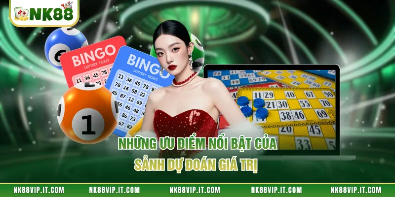  Những ưu điểm nổi bật của sảnh dự đoán giá trị 