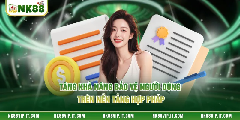 Tăng khả năng bảo vệ người dùng trên nền tảng hợp pháp