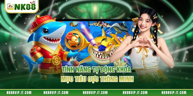 Tính năng tự động khóa mục tiêu cực thông minh