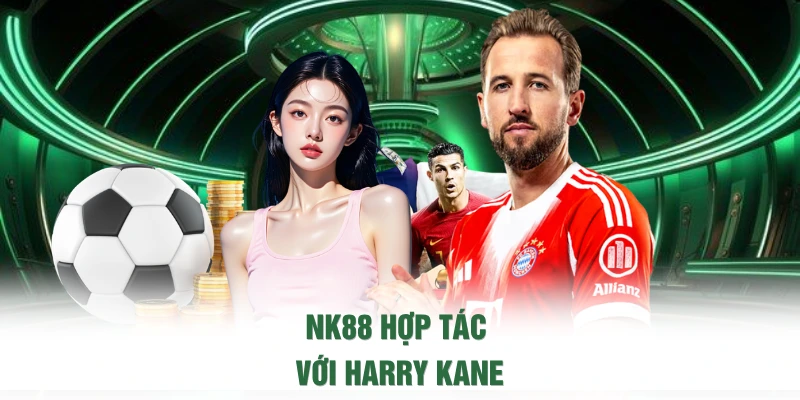 NK88 hợp tác với Harry Kane