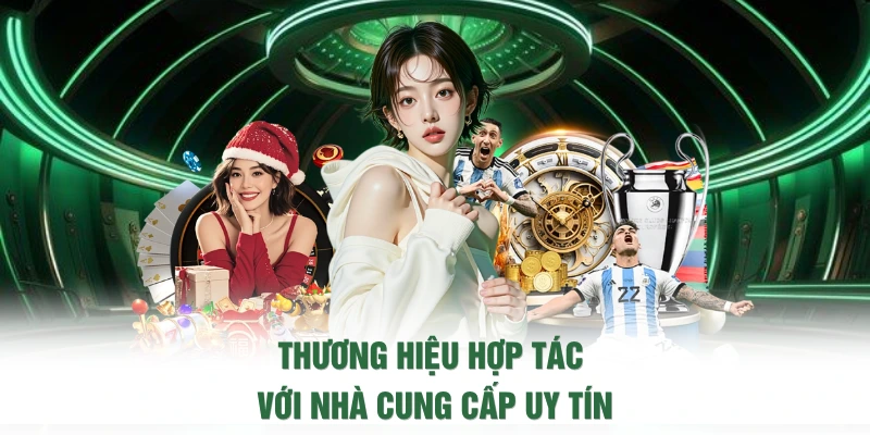 Thương hiệu hợp tác với nhà cung cấp uy tín